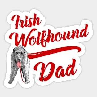 Irish Wolfhound Dad! Especially for Irish Wolfhound owners! Sticker